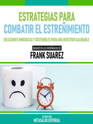 cover image of Estrategias Para Combatir El Estreñimiento--Basado En Las Enseñanzas De Frank Suarez
